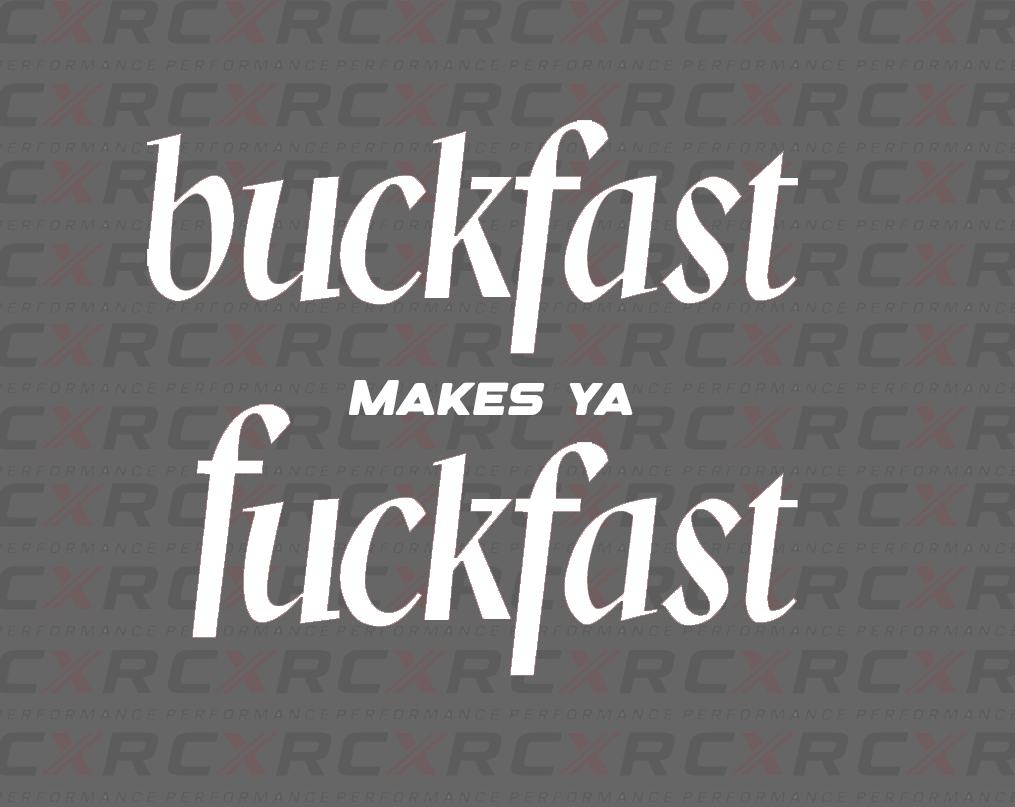 Buckfast Makes Ya Fuckfast Sticker - Small