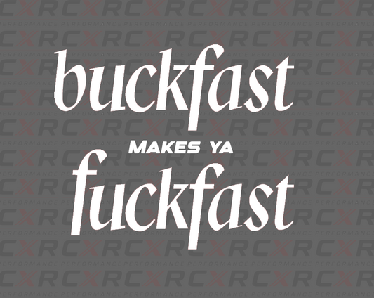 Buckfast Makes Ya Fuckfast Sticker - Small